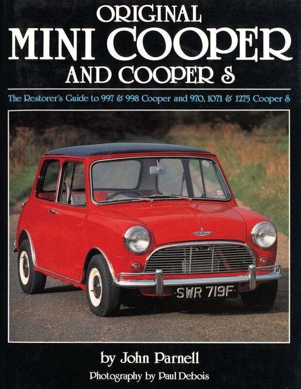 

Original Mini Cooper: The Restorer's Guide to 997 & 998 Cooper and 970,1071 & 1275 Cooper S