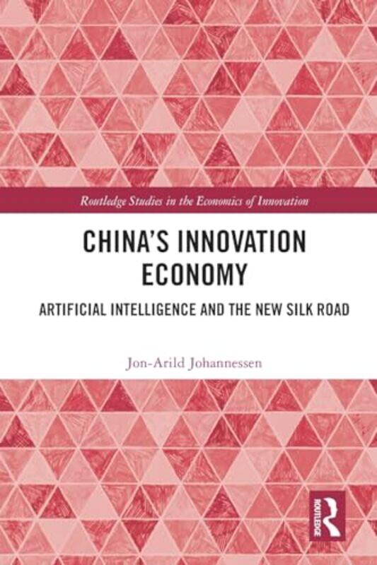 

Chinas Innovation Economy by Jon-Arild (Nord University, Oslo, Norway) Johannessen-Paperback