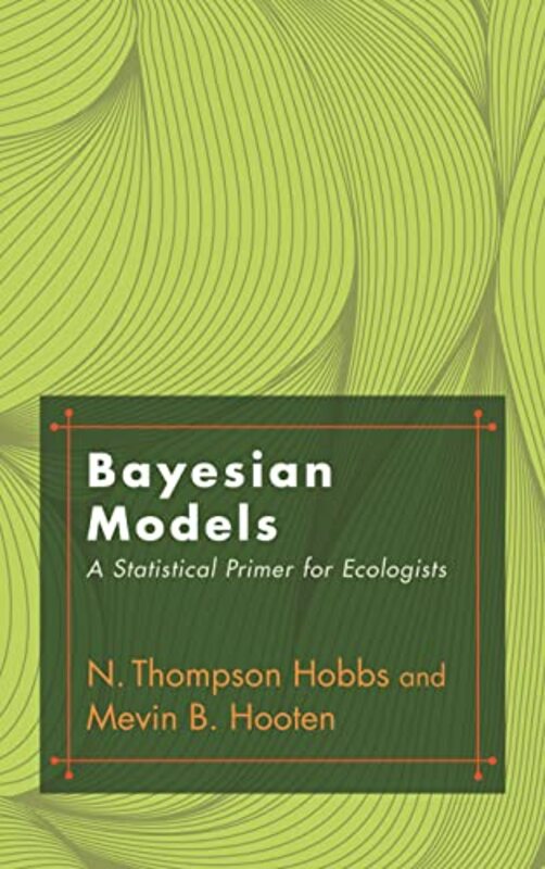 

Bayesian Models by Stephen EdwardsKaren Hudson-EdwardsJoe CannJohn MalpasCostas Xenophontos-Hardcover