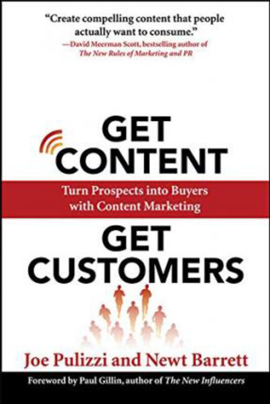 

Get Content Get Customers: Turn Prospects into Buyers with Content Marketing, Paperback Book, By: Joe Pulizzi