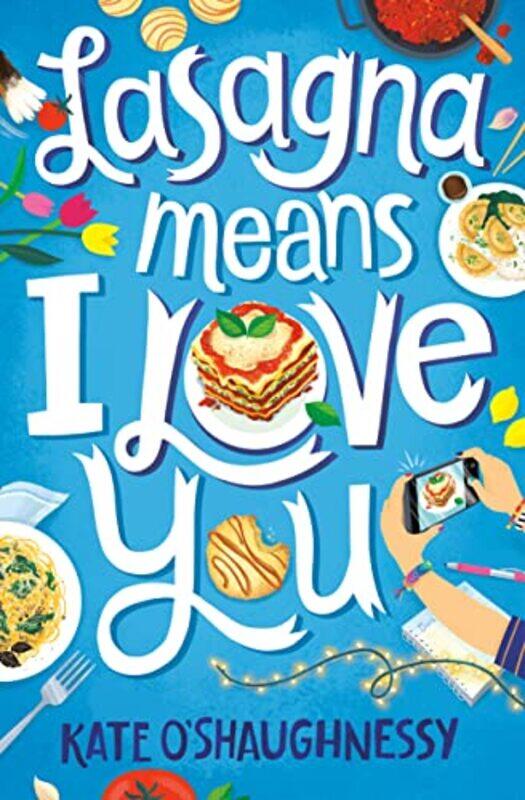 

Lasagna Means I Love You,Hardcover,by:O'Shaughnessy, Kate