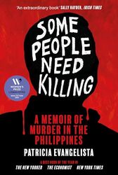Some People Need Killing by Patricia Evangelista -Hardcover