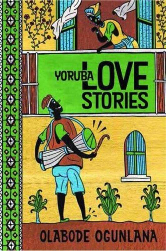 

Yoruba Love Stories by Olabode Ogunlana-Paperback