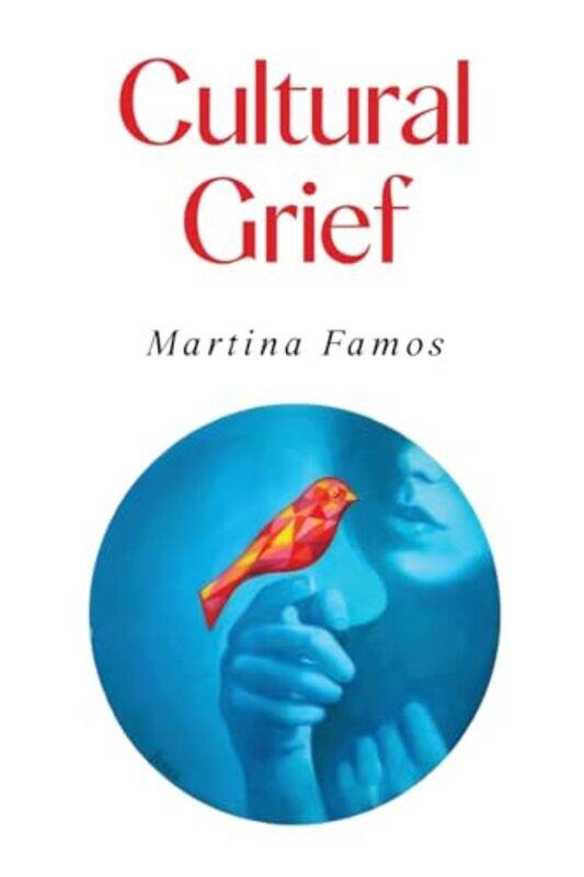 

Cultural Grief by Martina Famos-Paperback