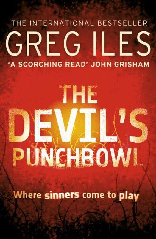 

The Devil's Punchbowl: Where Sinners Come to Play, Paperback Book, By: Greg Iles