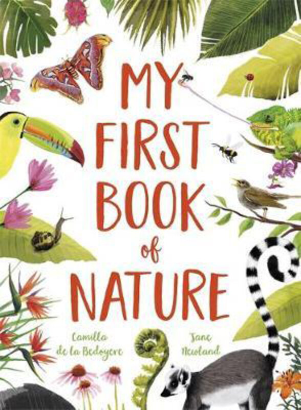 

My First Book of Nature, Paperback Book, By: Camilla De La Bedoyere