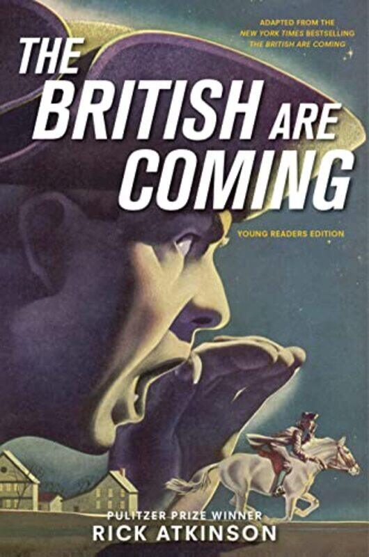 

The British Are Coming Young Readers Edition by Rick Atkinson-Hardcover