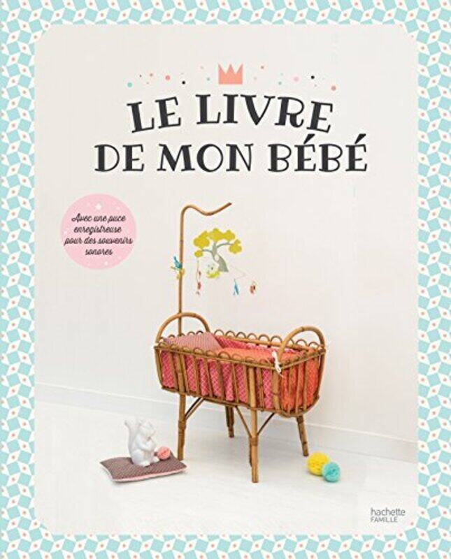 

Le livre de mon b b : avec puce enregistreuse,Paperback by