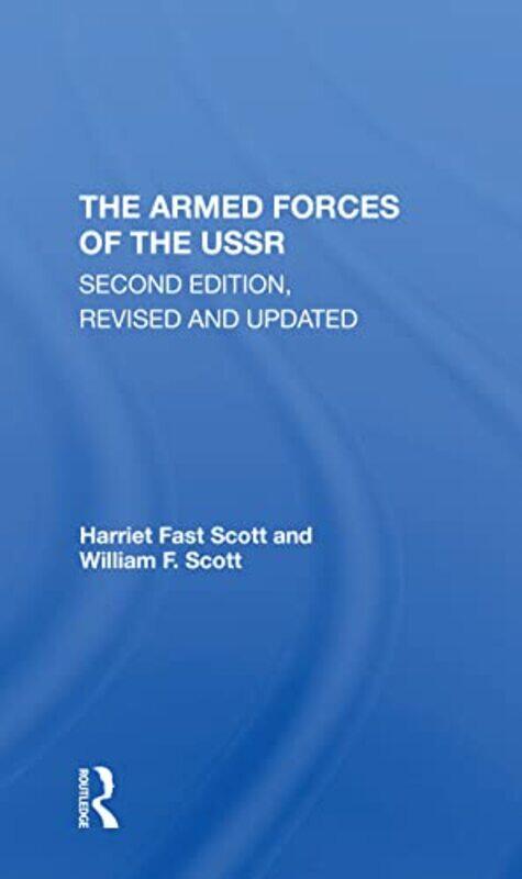 

The Armed Forces Of The Ussr by Harriet Fast ScottWilliam F Scott-Paperback