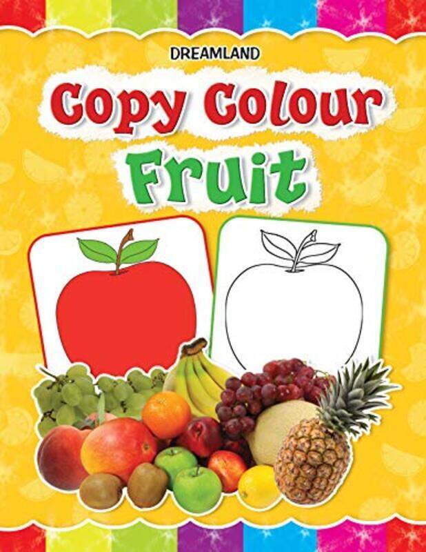 

Copy Colour Fruits by Dreamland Publications Paperback