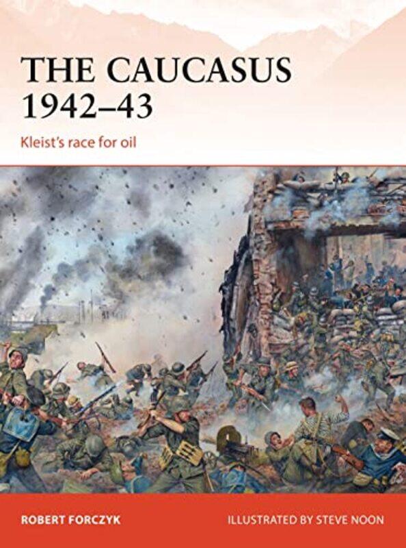 

The Caucasus 194243 By Robert Forczyksteve ...Paperback