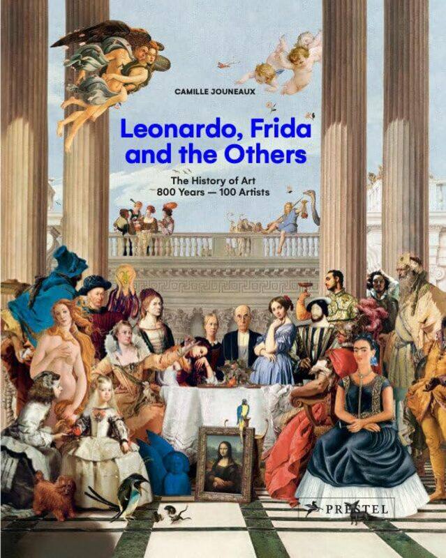 

Leonardo, Frida and the Others by Camille JouneauxJean Andre -Hardcover