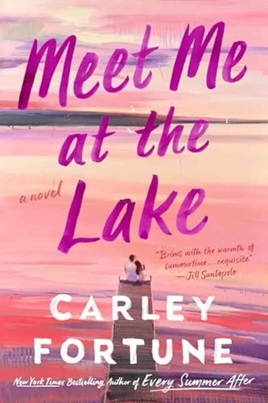 

Meet Me At The Lake by Fortune, Carley Hardcover