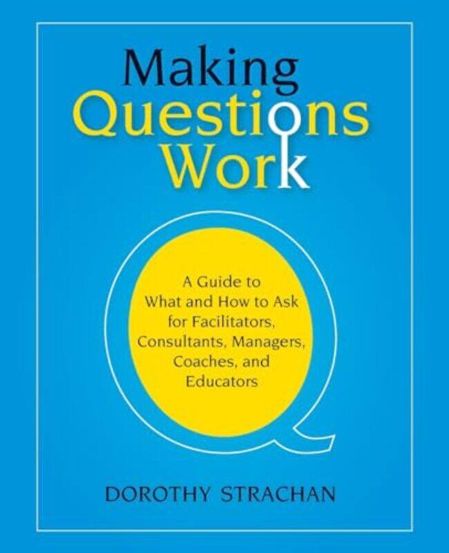 

Making Questions Work by Dorothy Strachan-Paperback