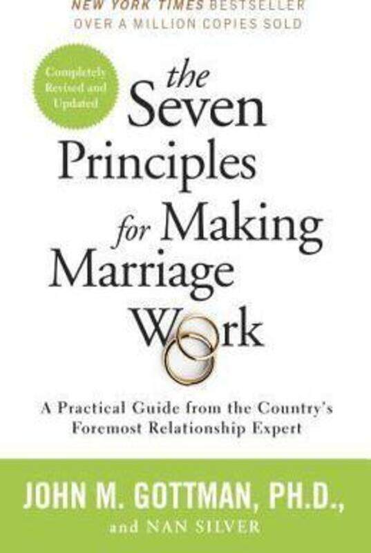 

The Seven Principles for Making Marriage Work: A Practical Guide from the Country's Foremost Relatio.paperback,By :Gottman, John - Silver, Nan