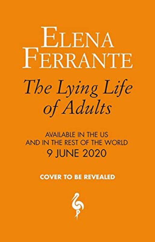 

The Lying Life of Adults A SUNDAY TIMES BESTSELLER by Elena FerranteAnn Goldstein-Paperback