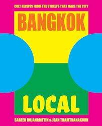 Bangkok Local by William A EwingBarbara HitchcockRebekka ReuterDebbie DouglasGary Van Zante-Hardcover