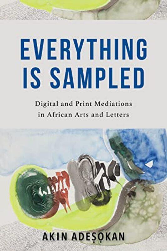 

Everything Is Sampled by Akinwumi Adesokan-Paperback