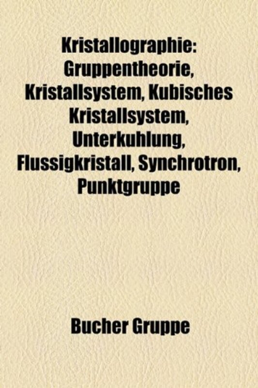 Kristallographie by Quelle WikipediaBucher GruppeB Cher Group-Paperback