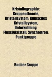 Kristallographie by Quelle WikipediaBucher GruppeB Cher Group-Paperback