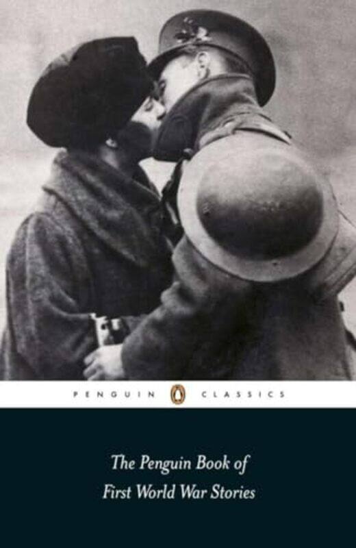 

The Penguin Book of First World War Stories by Ann-Marie EinhausBarbara Korte-Paperback