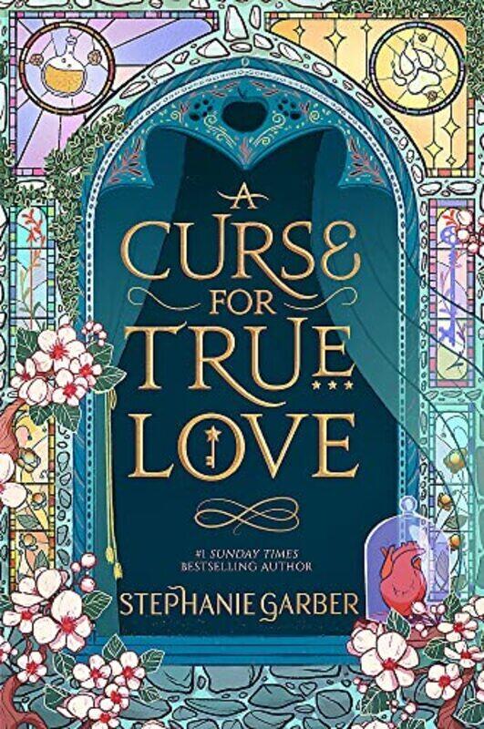 

A Curse For True Love The Thrilling Final Book In The Sunday Times Bestselling Series By Garber, Stephanie Paperback