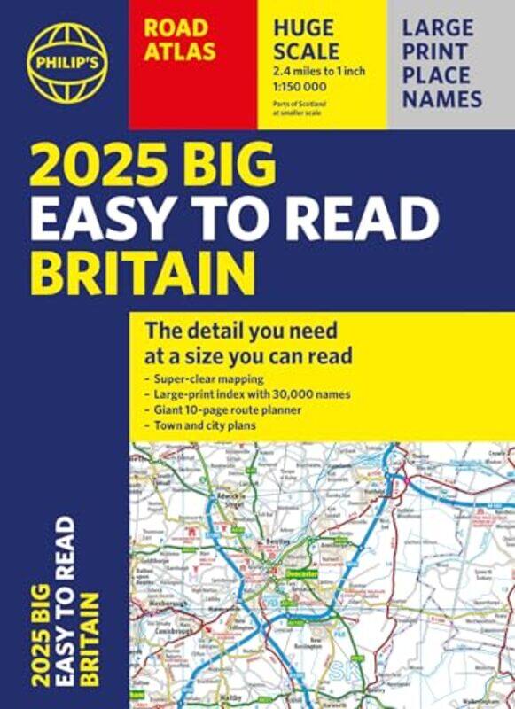 

2025 Philip's Big Easy to Read Britain Road Atlas by Philip's Maps -Paperback