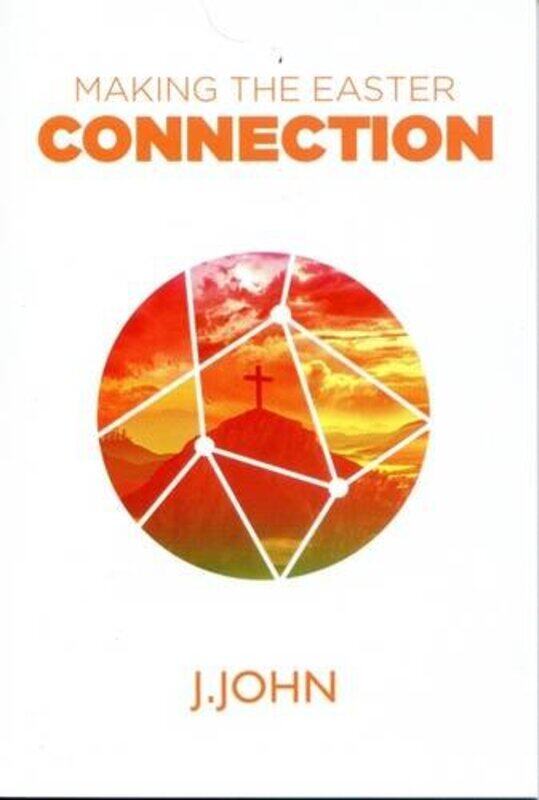 

Making the Easter Connection by J John-Paperback