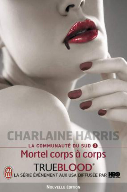 

La Communaute Du Sud - 3 - Mortel Corps, Paperback Book, By: Charlaine Harris