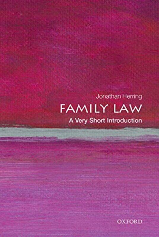 

Family Law A Very Short Introduction by Jonathan Professor of Law, University of Oxford Herring-Paperback