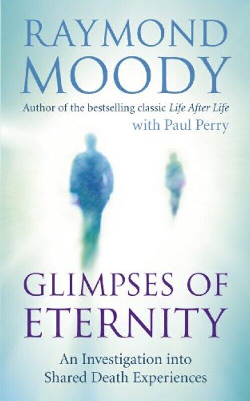 

Glimpses of Eternity by Dr Raymond Moody-Paperback