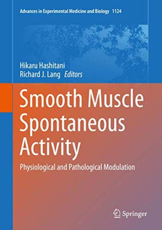

Smooth Muscle Spontaneous Activity by Hikaru HashitaniRichard J Lang-Hardcover