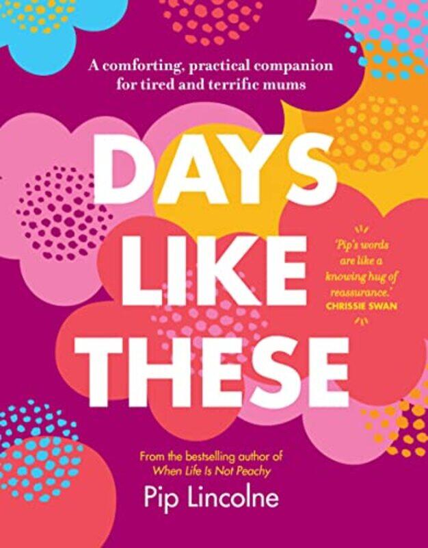 

Days Like These by Pip Lincolne-Hardcover