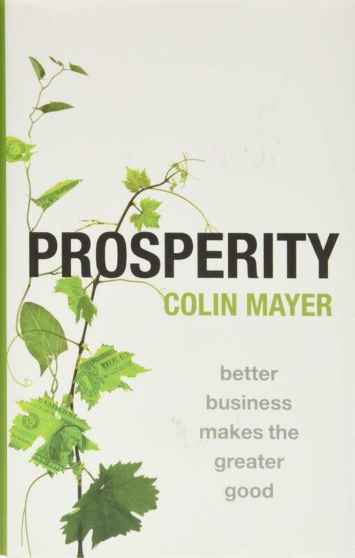 

Prosperity: Better Business Makes the Greater Good