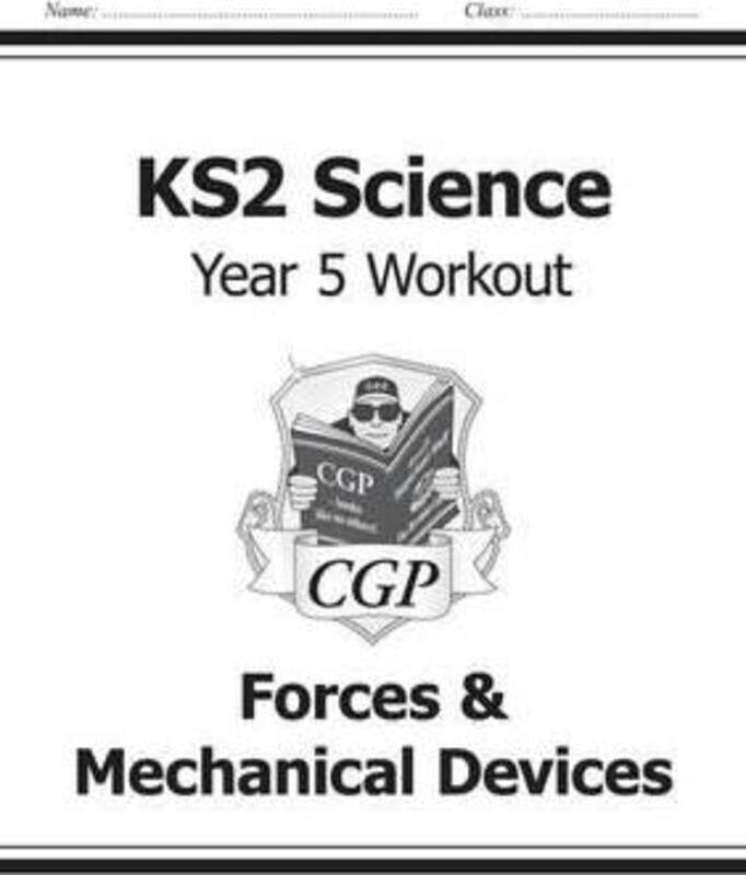 

KS2 Science Year Five Workout: Forces & Mechanical Devices.paperback,By :CGP Books - CGP Books