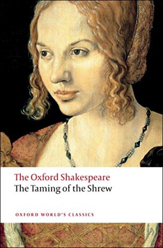 

The Taming of the Shrew: The Oxford Shakespeare,Paperback,by:Shakespeare, William - Oliver, H. J. (late Professor of English, late Professor of Englis