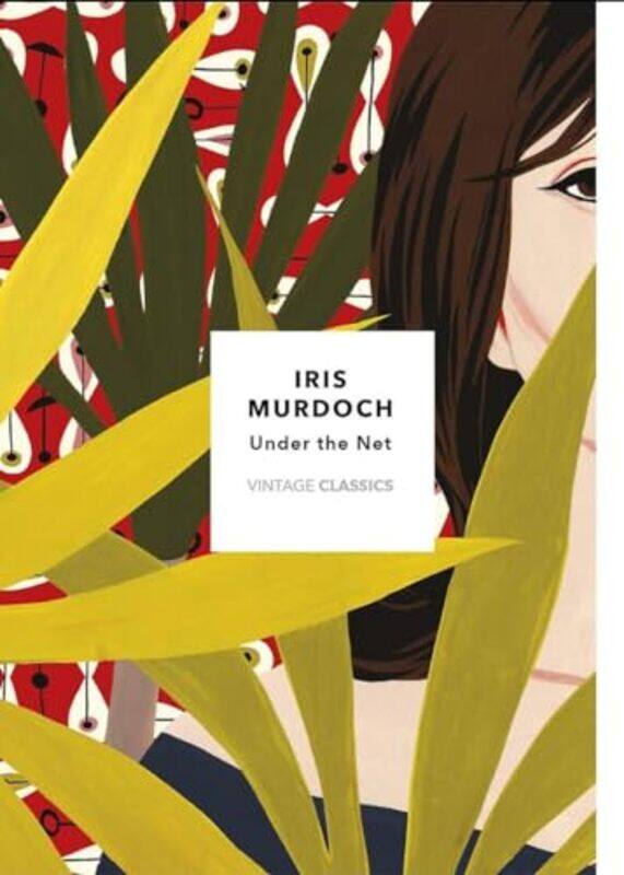 

Under The Net Vintage Classics Murdoch Series by Iris Murdoch-Paperback
