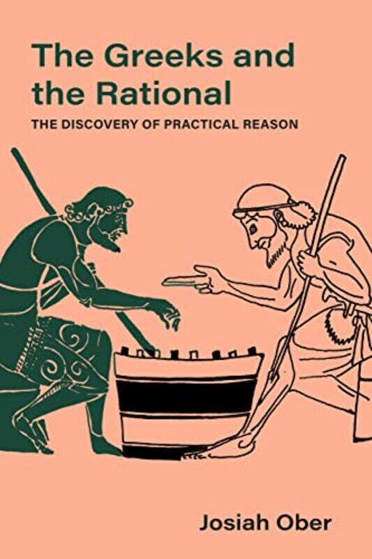 

The Greeks and the Rational by Josiah Ober-Hardcover