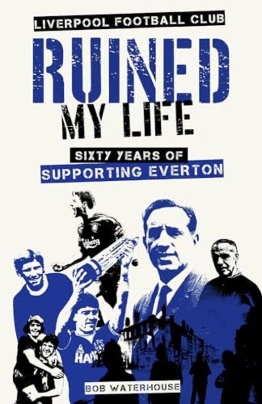 

Liverpool Football Club Ruined My Life by Robert Waterhouse -Hardcover