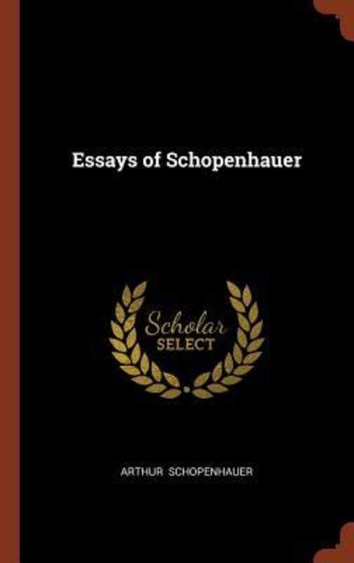 

Essays of Schopenhauer.Hardcover,By :Schopenhauer, Arthur