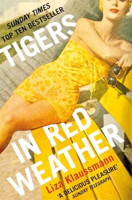 

Tigers in Red Weather by Liza Klaussmann-Paperback