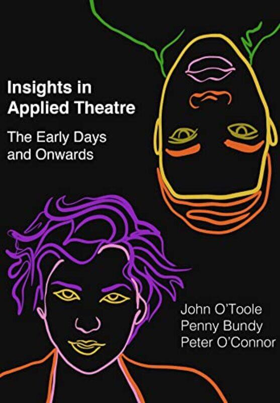 

Insights in Applied Theatre by Carole MooreDerek Aust-Paperback