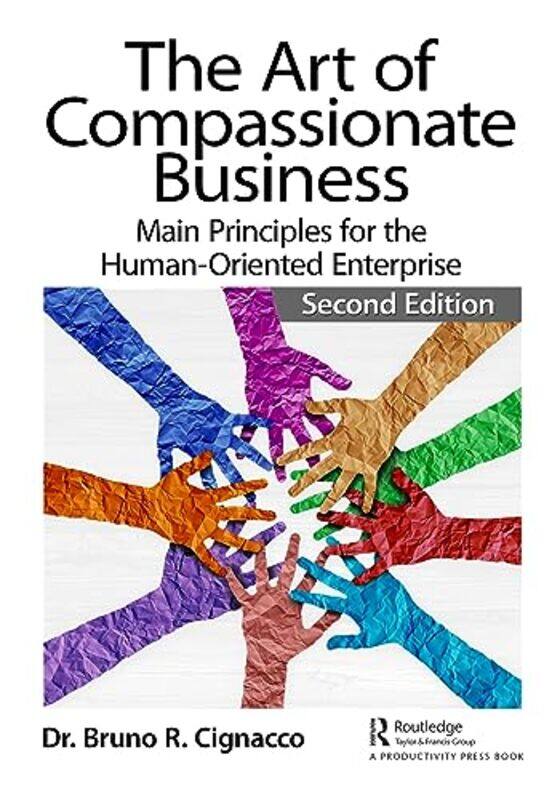 

The Art of Compassionate Business by Bruno R Cignacco-Paperback