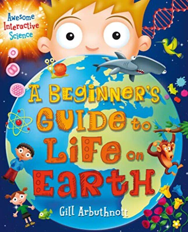 

A Beginners Guide to Life on Earth by Gill Author Arbuthnott-Paperback