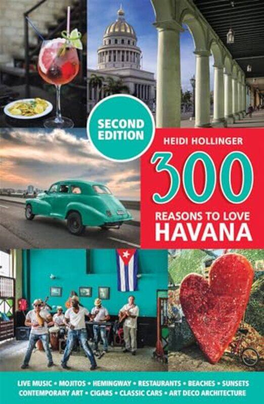 

300 Reasons To Love Havana By Hollinger Heidi - Paperback
