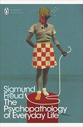 The Psychopathology of Everyday Life (Penguin Modern Classics) , Paperback by Sigmund Freud