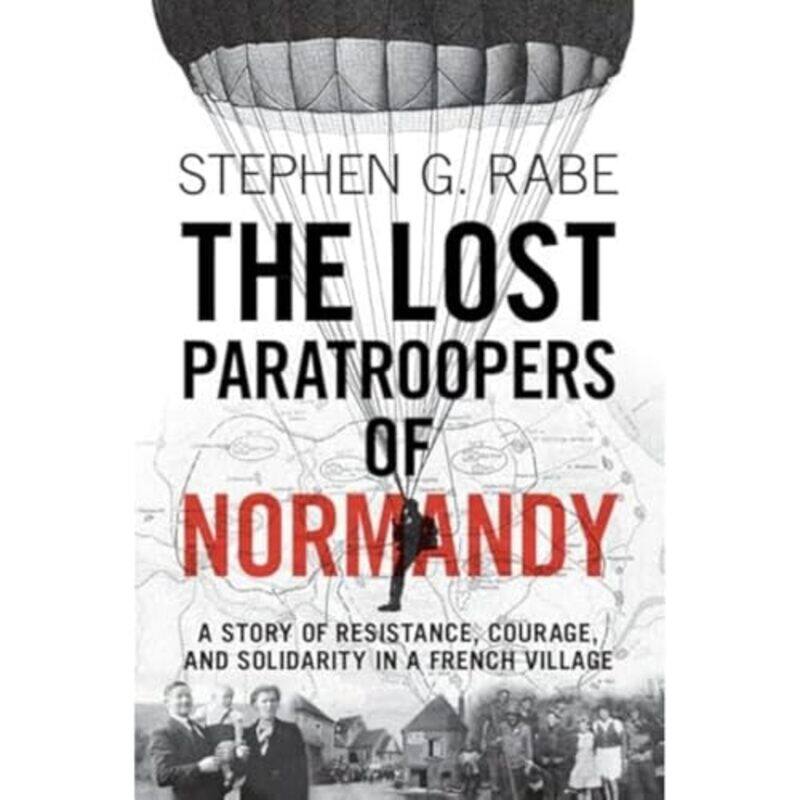 

Lost Paratroopers Of Normandy By Rabe Stephen G - Paperback
