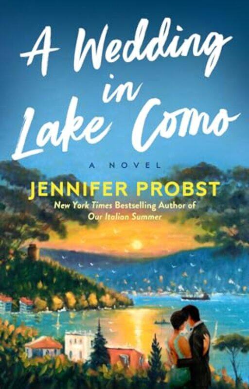 

A Wedding in Lake Como by Jennifer Probst-Paperback