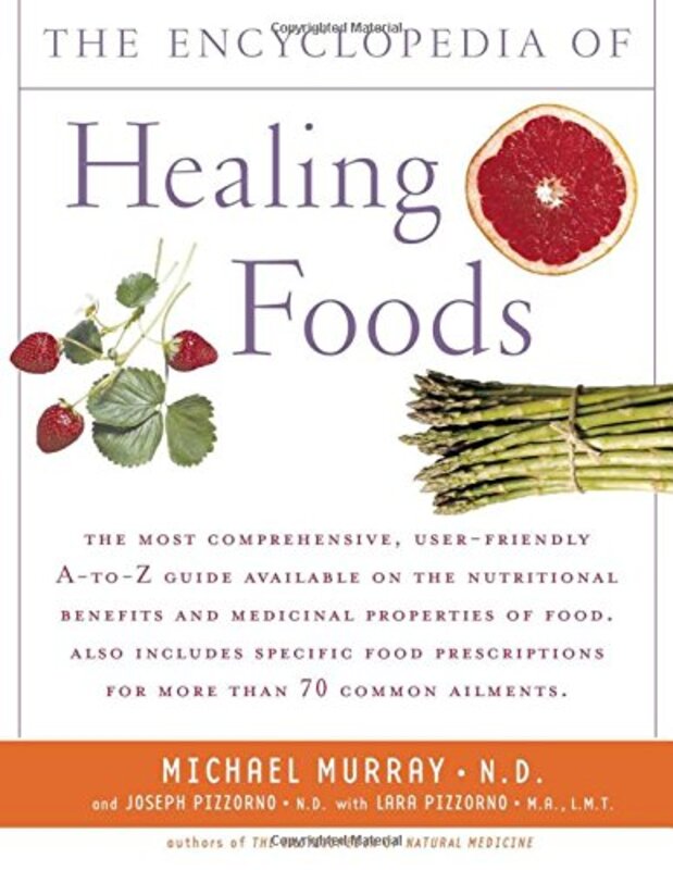 Encyclopedia of Healing Foods , Paperback by Murray/Pizzorno