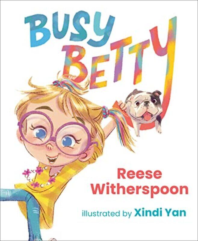 

Busy Betty,Paperback,By:Witherspoon, Reese - Yan, Xindi